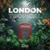 London Tropical - Single