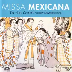 Missa Mexicana by Andrew Lawrence-King & The Harp Consort album reviews, ratings, credits