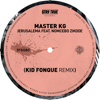 Jerusalema (Kid Fonque Remix) - Master KG & Nomcebo Zikode