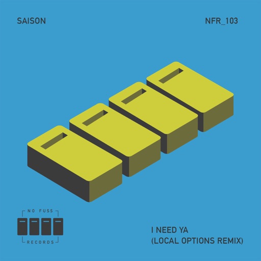 I Need Ya (Local Options Remix) - Single by Saison