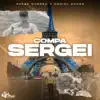 Compa Sergei - Single album lyrics, reviews, download
