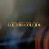 Colors Collide (feat. Diskrypt, Xs4ri4x & Brainee) - Single album lyrics, reviews, download