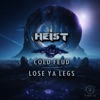 Cold Feud / Lose Ya Legs - Single