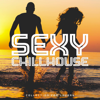 Sexy Chillhouse Collection for Lovers - Sex Music Zone, Dj. Juliano BGM & Chill Del Mar Music