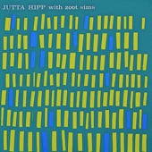 Jutta Hipp - Violets for Your Furs (feat. Zoot Sims)