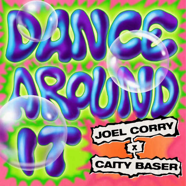 Joel Corry - Dance Around It