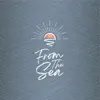 From The Sea - EP album lyrics, reviews, download