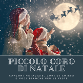 Piccolo coro di Natale - Canzoni Natalizie, cori di chiesa e voci bianche per le feste - Coro della Chiarastella