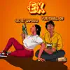 EX (feat. Preacher_G_J) - Single album lyrics, reviews, download