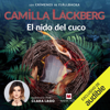 El nido del Cuco: Los crímenes de Fjällbacka 11 (Unabridged) - Camilla Läckberg