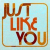 Just Like You - Single, 2023