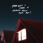 How Will I Know If Heaven Will Find Me? artwork