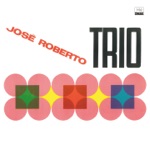 José Roberto Trio & Jose Roberto Bertrami - O Canto de Ossanha