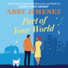 Part of Your World - Abby Jimenez