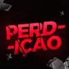 Stream & download Perdição - Single