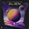 Alien - Galantis, Lucas & Steve & ILIRA lyrics