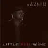Little Red Wine - Single album lyrics, reviews, download
