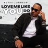 Love Me Like You Do - Single