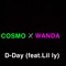 Cosmo & Wanda (feat. Lil LY) - D-Day lyrics