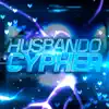 Husbando Cypher (feat. FrivolousShara, Freeced, Chi-Chi, Twisted Savvy, Knight of Breath & Stargirl) song lyrics