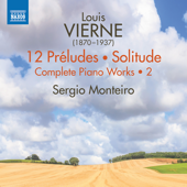 Vierne: Complete Piano Works, Vol. 2 - Sergio Monteiro