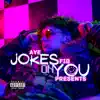 Jokes On You - EP album lyrics, reviews, download