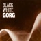 Gorg - BLACK/WHITE lyrics