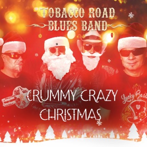Tobacco Road Blues Band - Crummy Crazy Christmas - Line Dance Choreographer