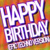 Stream & download Happy Birthday (Epic Techno Version)