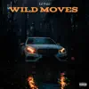 Wild Moves - Single album lyrics, reviews, download