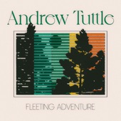 Andrew Tuttle - Overnight's a Weekend (feat. Steve Gunn & Michael A. Muller)