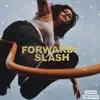 Forward / Slash album lyrics, reviews, download