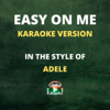 Easy on Me (In the Style of Adele) [Karaoke Version] - Global Karaoke