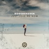 Just Love Me Now - Single