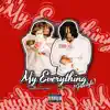 My Everything (Freestyle) - Single album lyrics, reviews, download