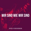 Wir Sind Wie Wir Sind - Single