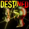 Stream & download Destined - Single