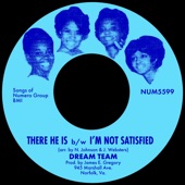 There He Is b/w I'm Not Satisfied - Single