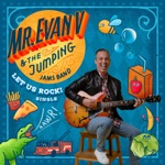 Mr. Evan V & The Jumping Jams Band - Let Us Rock!