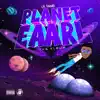 Planet Eaarl album lyrics, reviews, download