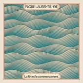 Flore Laurentienne - La fin et le commencement