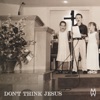 Don't Think Jesus by Morgan Wallen iTunes Track 1
