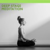Deep Stage Meditation