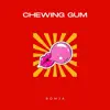 Chewing Gum - Single album lyrics, reviews, download