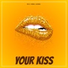 Your Kiss - Single