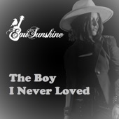 EmiSunshine - The Boy I Never Loved