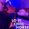 Lo-Fi chill horse - Kosta Ivanko lyrics