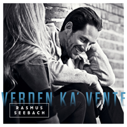 Verden Ka' Vente - Rasmus Seebach Cover Art