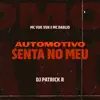 Automotivo Senta no Meu - Single album lyrics, reviews, download