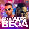 Stream & download NO BAILE DO BEGA (feat. CLUB DA DZ7) - Single